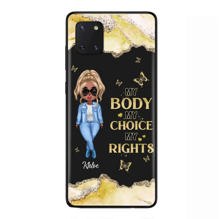 Custom Personalized Girl Phone Case - Gift Idea For Friend/ Birthday Gift - Case For iPhone And Samsung - My Body My Choice My Rights