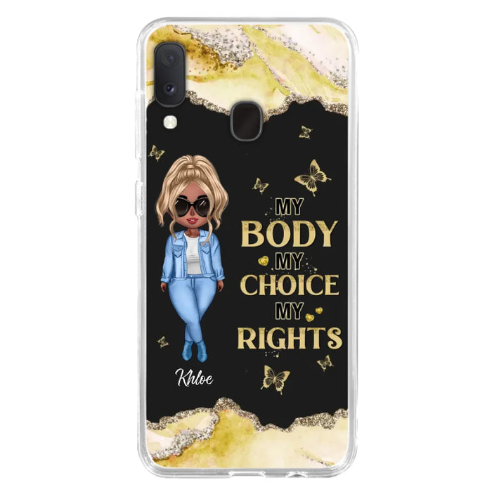 Custom Personalized Girl Phone Case - Gift Idea For Friend/ Birthday Gift - Case For iPhone And Samsung - My Body My Choice My Rights