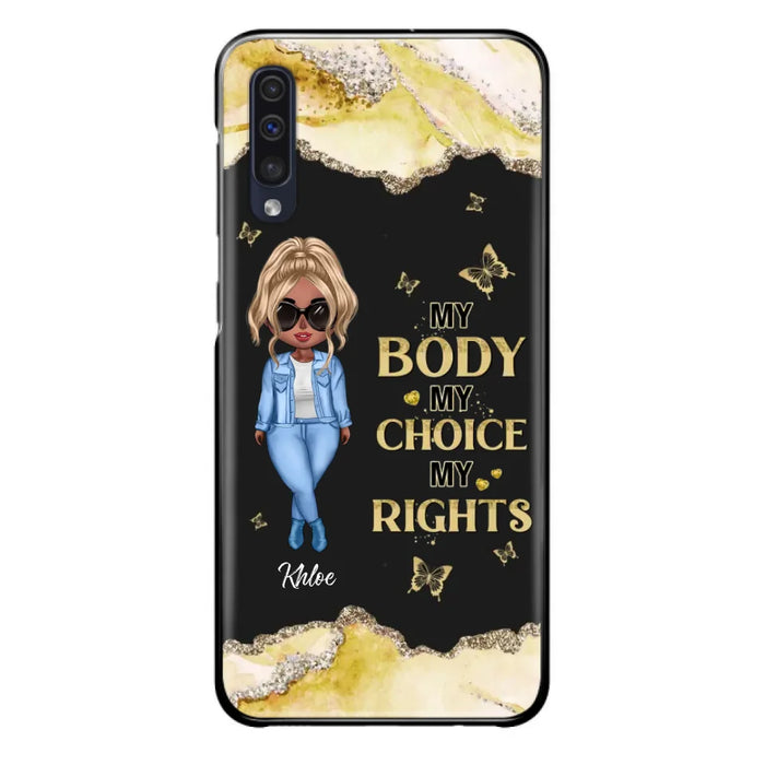 Custom Personalized Girl Phone Case - Gift Idea For Friend/ Birthday Gift - Case For iPhone And Samsung - My Body My Choice My Rights