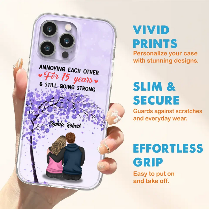 Custom Personalized Couple Phone Case - Gift Idea For Couple/Lovers - Annoying Each Other For 15 Years & Still Going Strong - Cases For iPhone & Samsung