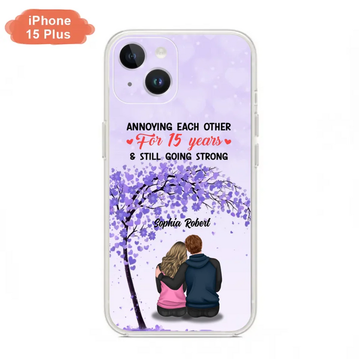 Custom Personalized Couple Phone Case - Gift Idea For Couple/Lovers - Annoying Each Other For 15 Years & Still Going Strong - Cases For iPhone & Samsung