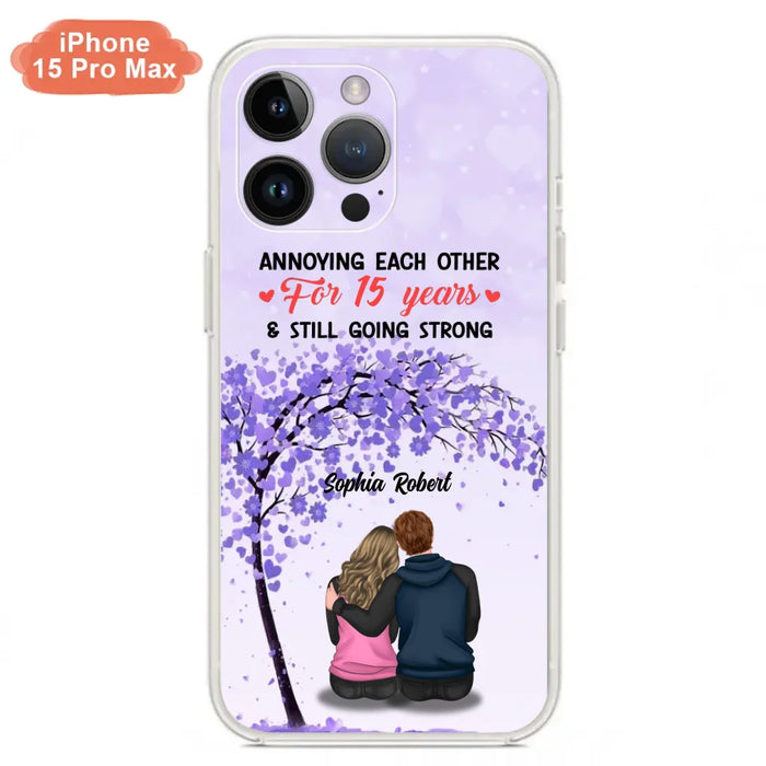 Custom Personalized Couple Phone Case - Gift Idea For Couple/Lovers - Annoying Each Other For 15 Years & Still Going Strong - Cases For iPhone & Samsung