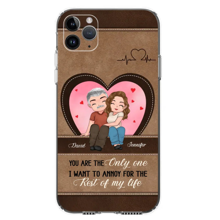 Custom Personalized Couple Phone Case - Gift Idea For Couple - You Are The Only  One I Want To Annoy For The Rest Of My Life