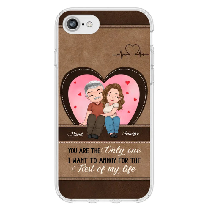 Custom Personalized Couple Phone Case - Gift Idea For Couple - You Are The Only  One I Want To Annoy For The Rest Of My Life