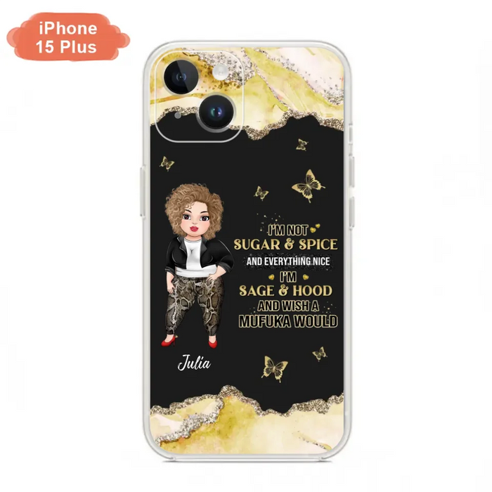 Custom Personalized Chubby Girl Phone Case for iPhone/ Samsung - Gift Idea For Friends/ Birthday - I'm Sage & Hood And Wish A Mufuka Would