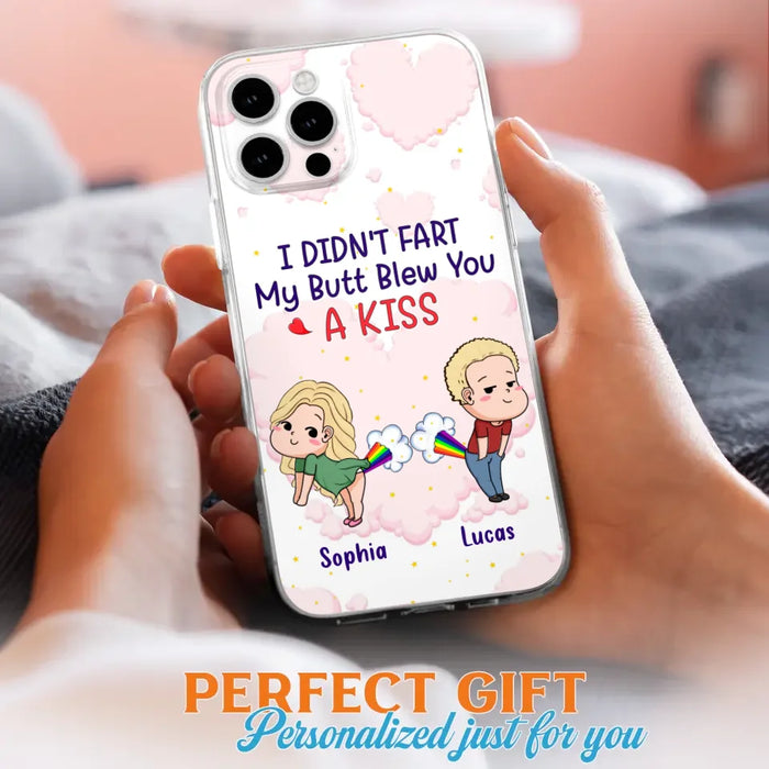 Custom Personalized Fart Couple Phone Case - Funny Valentine's Day Gift For Couple - I Didn't Fart My Butt Blew You A Kiss - Case For iPhone And Samsung