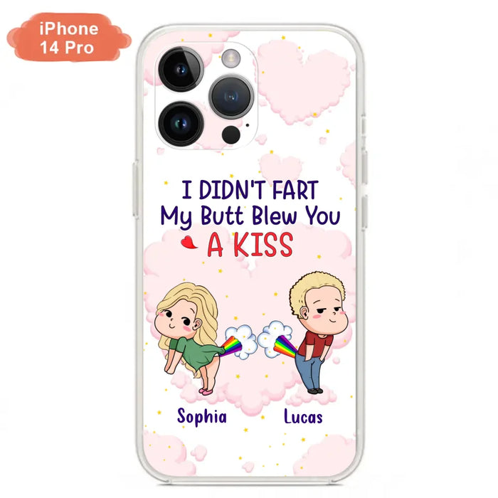 Custom Personalized Fart Couple Phone Case - Funny Valentine's Day Gift For Couple - I Didn't Fart My Butt Blew You A Kiss - Case For iPhone And Samsung