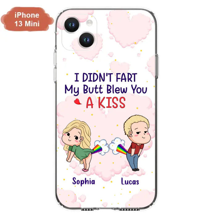 Custom Personalized Fart Couple Phone Case - Funny Valentine's Day Gift For Couple - I Didn't Fart My Butt Blew You A Kiss - Case For iPhone And Samsung