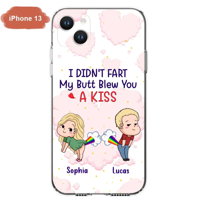 Custom Personalized Fart Couple Phone Case - Funny Valentine's Day Gift For Couple - I Didn't Fart My Butt Blew You A Kiss - Case For iPhone And Samsung