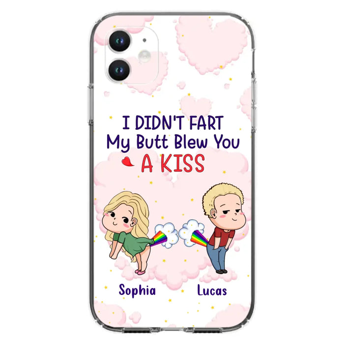 Custom Personalized Fart Couple Phone Case - Funny Valentine's Day Gift For Couple - I Didn't Fart My Butt Blew You A Kiss - Case For iPhone And Samsung