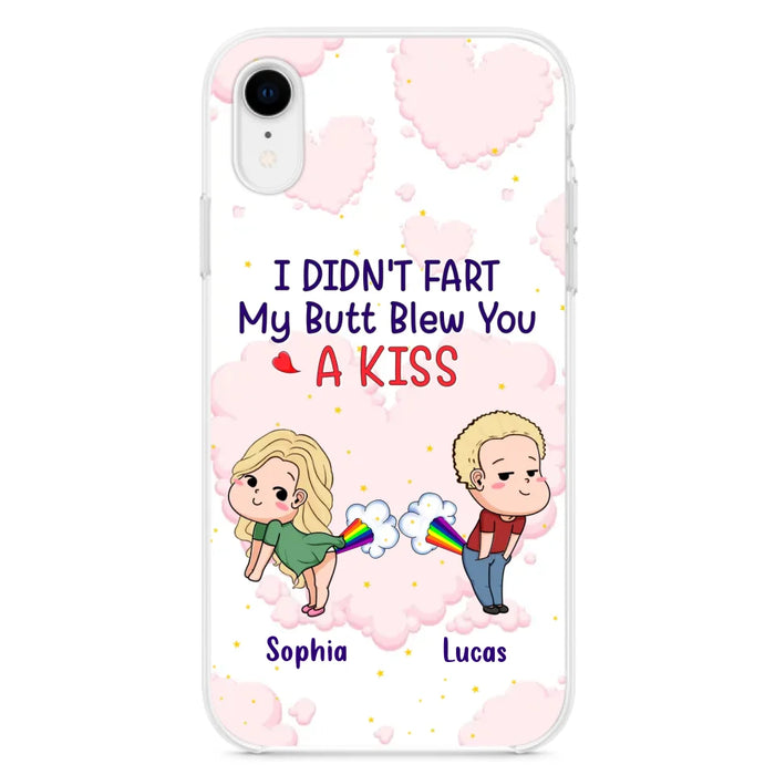 Custom Personalized Fart Couple Phone Case - Funny Valentine's Day Gift For Couple - I Didn't Fart My Butt Blew You A Kiss - Case For iPhone And Samsung