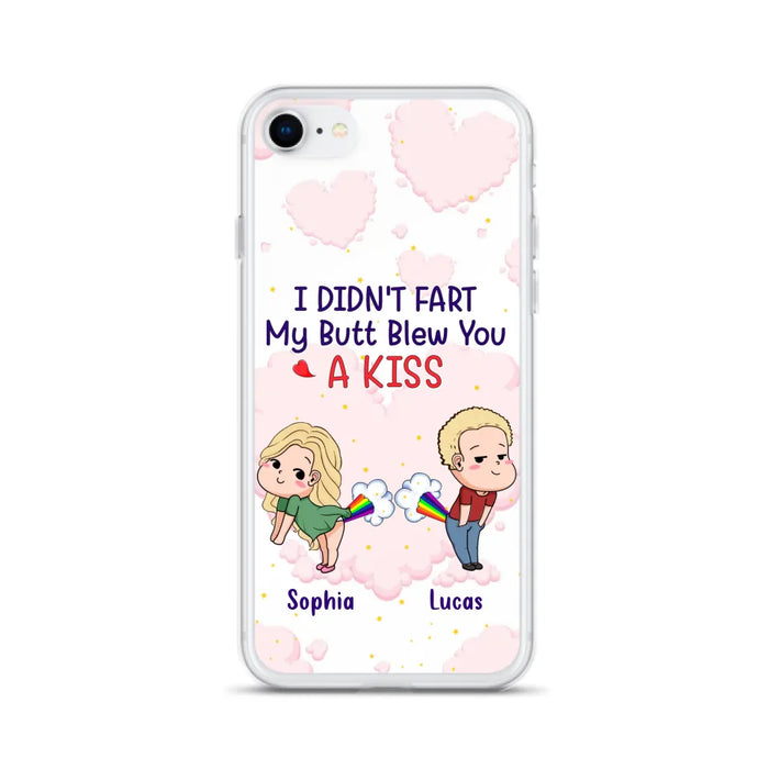 Custom Personalized Fart Couple Phone Case - Funny Valentine's Day Gift For Couple - I Didn't Fart My Butt Blew You A Kiss - Case For iPhone And Samsung