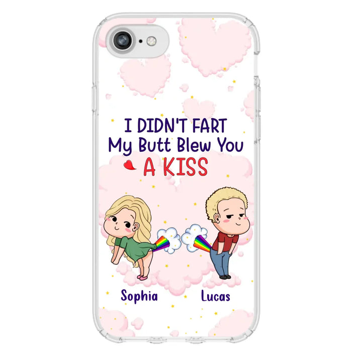 Custom Personalized Fart Couple Phone Case - Funny Valentine's Day Gift For Couple - I Didn't Fart My Butt Blew You A Kiss - Case For iPhone And Samsung