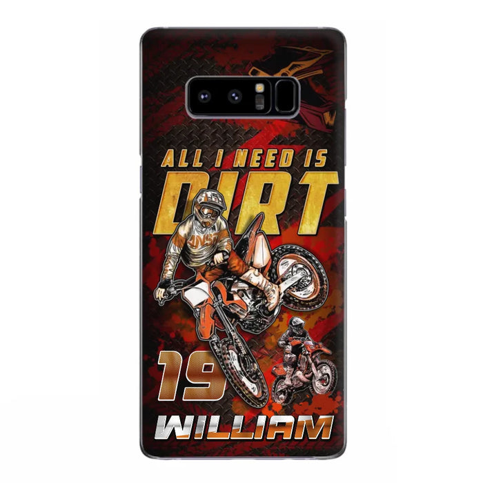 Custom Personalized Motocross Phone Case - Gift Idea For Motocross Lover - All I Need Is Dirt - Case For iPhone & Samsung