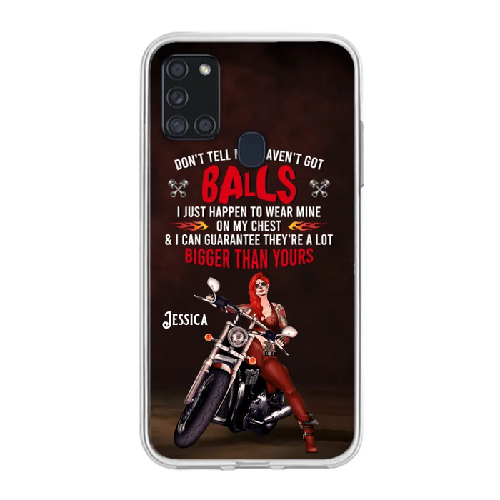 Custom Personalized Biker Girl Phone Case - Gift Idea For Girl/ Biker/ Motorcycle Lover - Don't Tell Me I Haven't Got Balls - Case For iPhone And Samsung