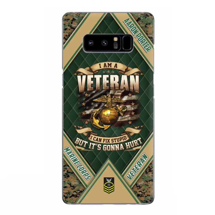 Custom Personalized Veteran Phone Case - Gift Idea For Veteran -  I Am A veteran I Can Fix Stupid
But It's Gonna Hurt - Case For iPhone And Samsung