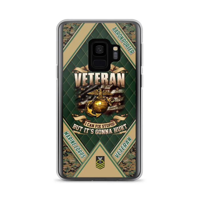 Custom Personalized Veteran Phone Case - Gift Idea For Veteran -  I Am A veteran I Can Fix Stupid
But It's Gonna Hurt - Case For iPhone And Samsung