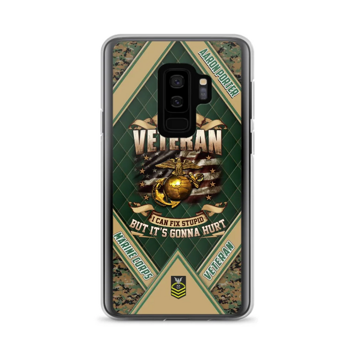 Custom Personalized Veteran Phone Case - Gift Idea For Veteran -  I Am A veteran I Can Fix Stupid
But It's Gonna Hurt - Case For iPhone And Samsung