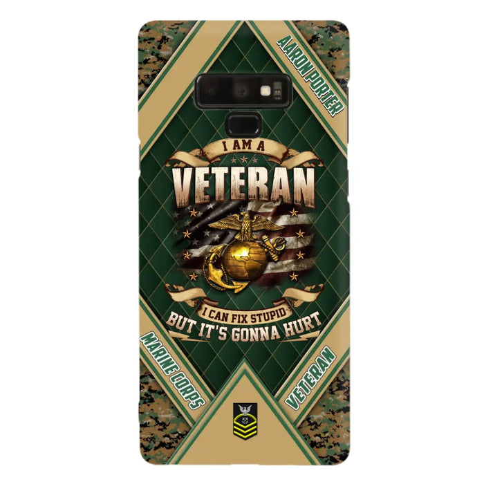 Custom Personalized Veteran Phone Case - Gift Idea For Veteran -  I Am A veteran I Can Fix Stupid
But It's Gonna Hurt - Case For iPhone And Samsung