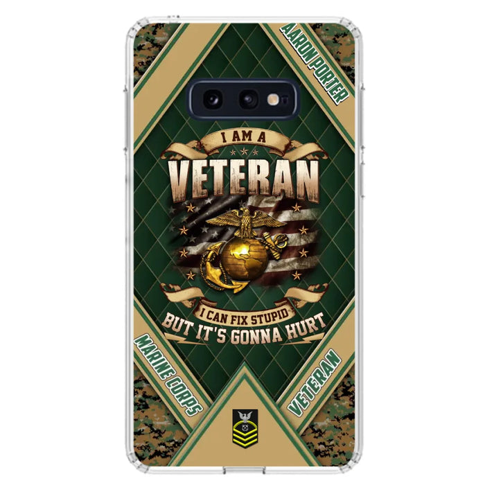 Custom Personalized Veteran Phone Case - Gift Idea For Veteran -  I Am A veteran I Can Fix Stupid
But It's Gonna Hurt - Case For iPhone And Samsung