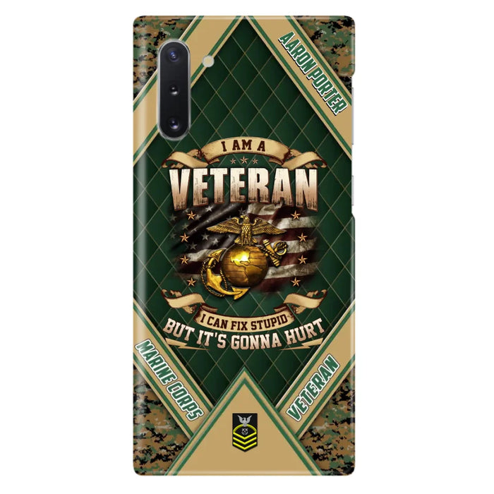 Custom Personalized Veteran Phone Case - Gift Idea For Veteran -  I Am A veteran I Can Fix Stupid
But It's Gonna Hurt - Case For iPhone And Samsung