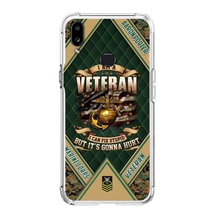 Custom Personalized Veteran Phone Case - Gift Idea For Veteran -  I Am A veteran I Can Fix Stupid
But It's Gonna Hurt - Case For iPhone And Samsung