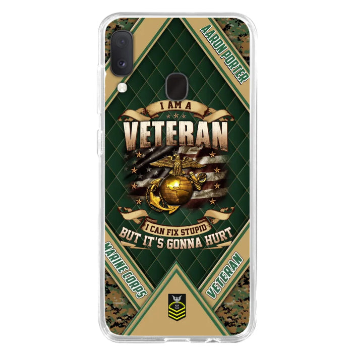 Custom Personalized Veteran Phone Case - Gift Idea For Veteran -  I Am A veteran I Can Fix Stupid
But It's Gonna Hurt - Case For iPhone And Samsung