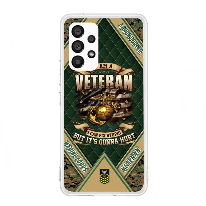 Custom Personalized Veteran Phone Case - Gift Idea For Veteran -  I Am A veteran I Can Fix Stupid
But It's Gonna Hurt - Case For iPhone And Samsung