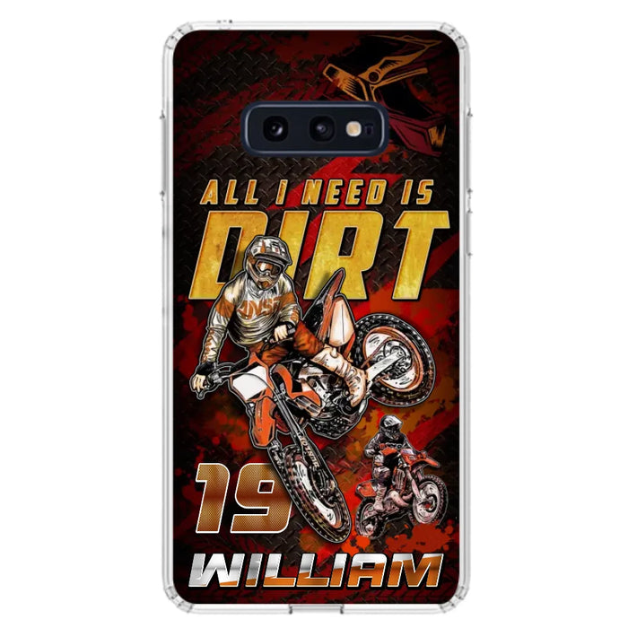 Custom Personalized Motocross Phone Case - Gift Idea For Motocross Lover - All I Need Is Dirt - Case For iPhone & Samsung