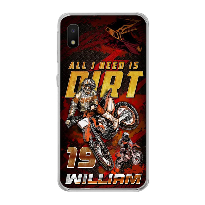 Custom Personalized Motocross Phone Case - Gift Idea For Motocross Lover - All I Need Is Dirt - Case For iPhone & Samsung