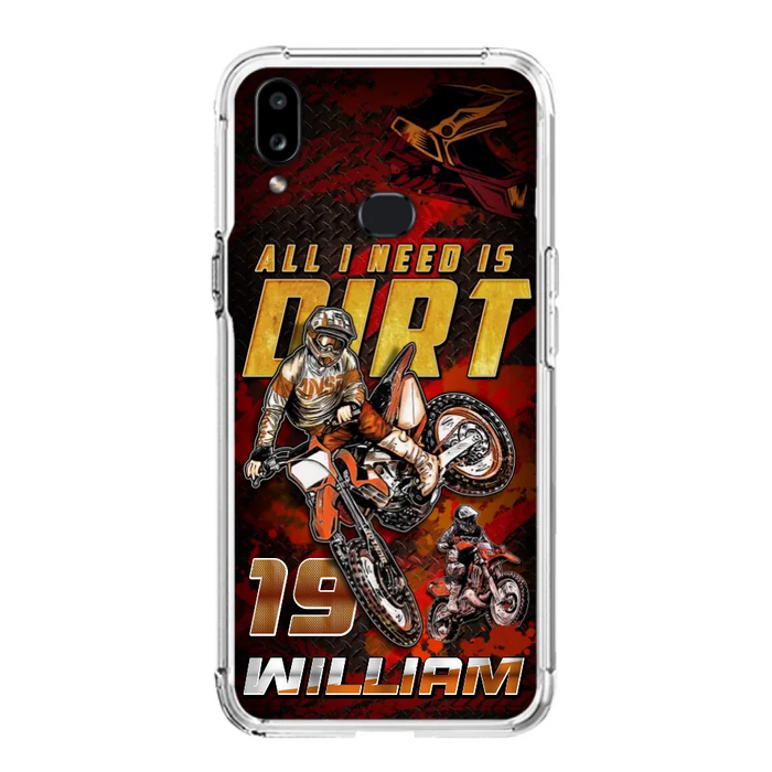 Custom Personalized Motocross Phone Case - Gift Idea For Motocross Lover - All I Need Is Dirt - Case For iPhone & Samsung