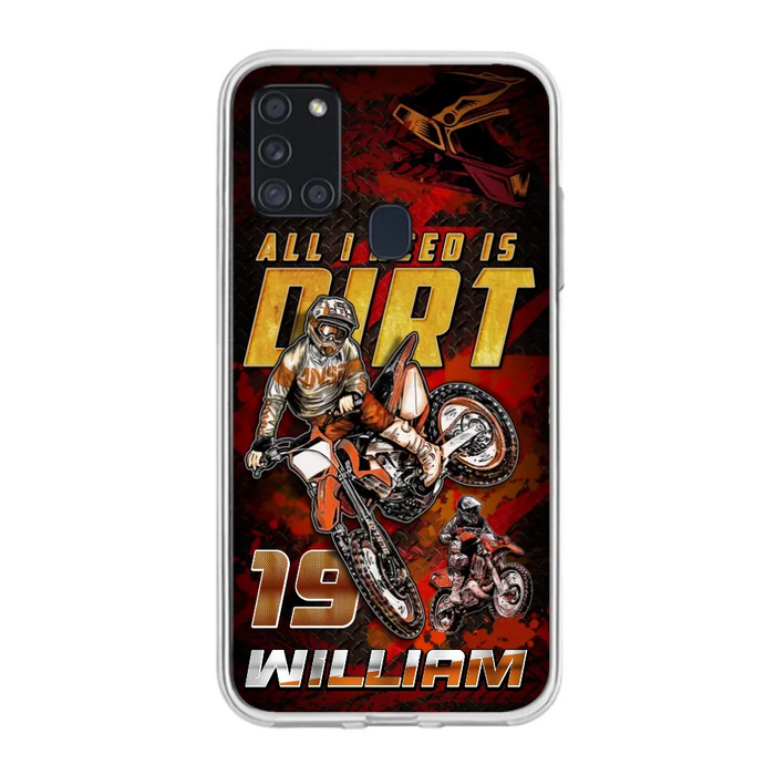 Custom Personalized Motocross Phone Case - Gift Idea For Motocross Lover - All I Need Is Dirt - Case For iPhone & Samsung