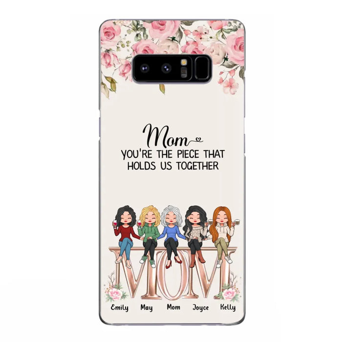 Custom Personalized Mother Phone Case - Upto 5 People - Gift Idea For Mother - Mom You're The Piece That Holds Us Together - Case for iPhone/Samsung