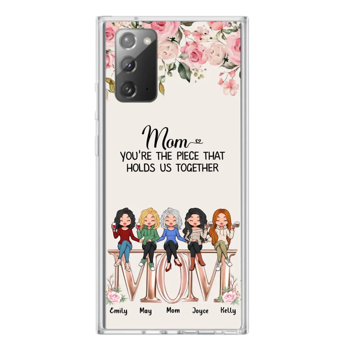 Custom Personalized Mother Phone Case - Upto 5 People - Gift Idea For Mother - Mom You're The Piece That Holds Us Together - Case for iPhone/Samsung