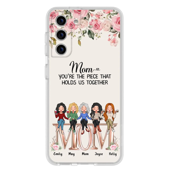 Custom Personalized Mother Phone Case - Upto 5 People - Gift Idea For Mother - Mom You're The Piece That Holds Us Together - Case for iPhone/Samsung