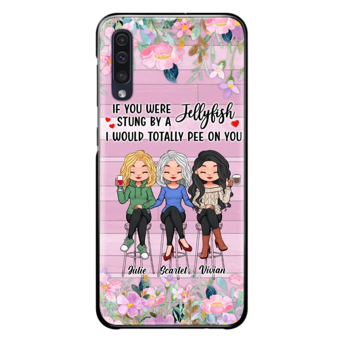 Custom Personalized Besties Phone Case - Upto 3 Girls - Gift Idea For Friends/ Besties/ Sisters - If You Were Stung By A Jellyfish I Would Totally Pee On You  - Case for iPhone/Samsung