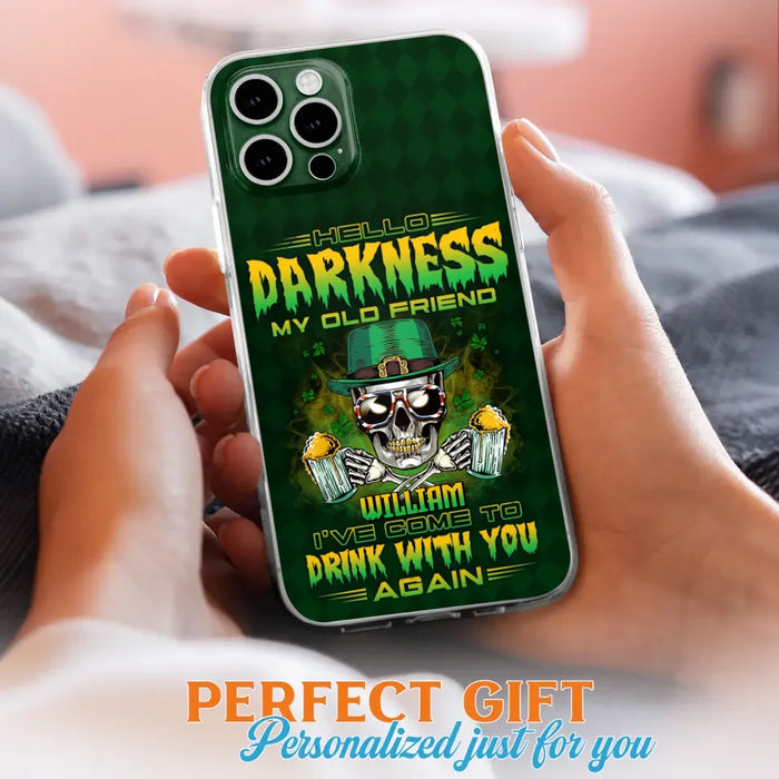 Custom Personalized St Patrick's Day Beer Skull Phone Case - Gift Idea For St Patrick's Day/ Beer Lover - Hello Darkness My Old Friend I've Come To Drink With You Again - Case For iPhone And Samsung