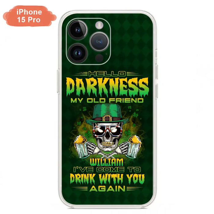 Custom Personalized St Patrick's Day Beer Skull Phone Case - Gift Idea For St Patrick's Day/ Beer Lover - Hello Darkness My Old Friend I've Come To Drink With You Again - Case For iPhone And Samsung