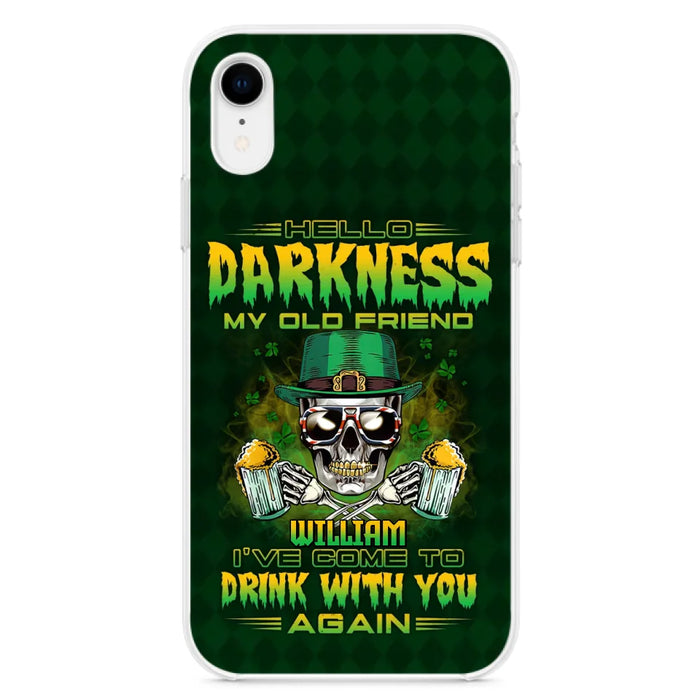 Custom Personalized St Patrick's Day Beer Skull Phone Case - Gift Idea For St Patrick's Day/ Beer Lover - Hello Darkness My Old Friend I've Come To Drink With You Again - Case For iPhone And Samsung