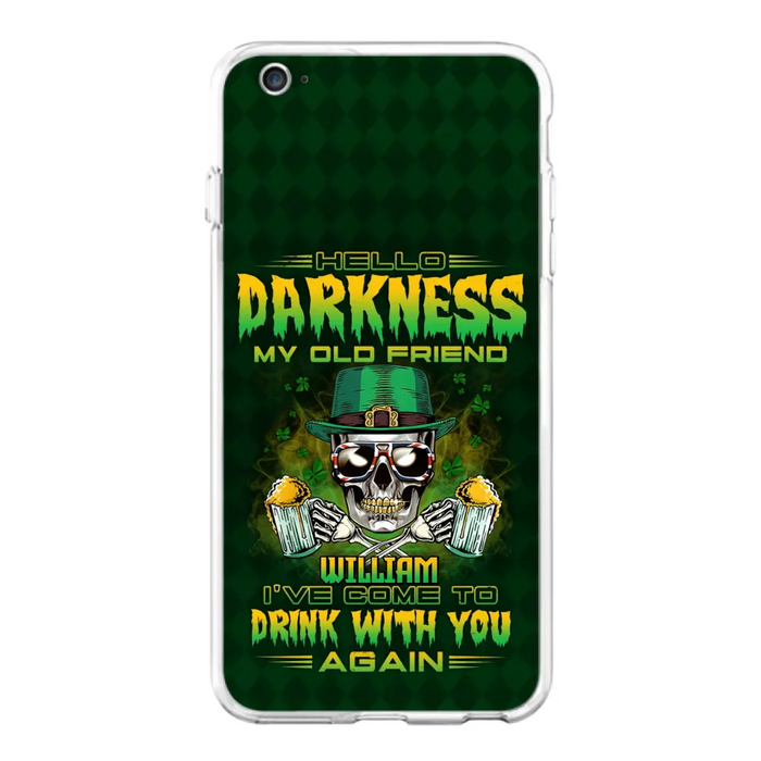 Custom Personalized St Patrick's Day Beer Skull Phone Case - Gift Idea For St Patrick's Day/ Beer Lover - Hello Darkness My Old Friend I've Come To Drink With You Again - Case For iPhone And Samsung