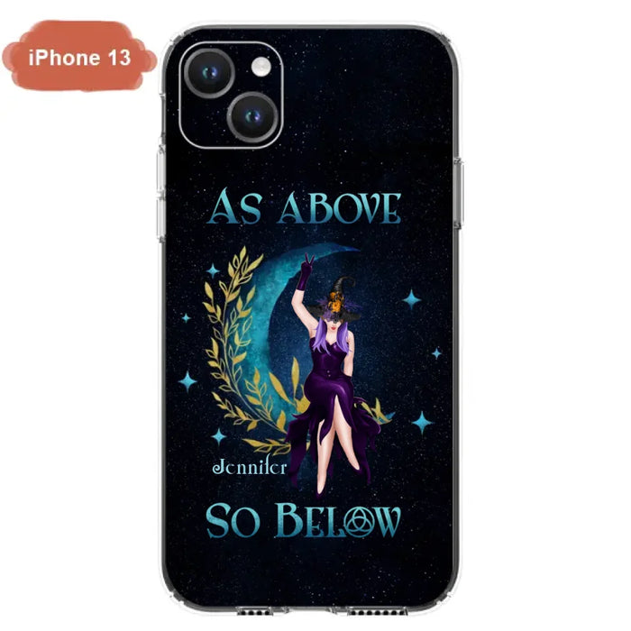 Custom Personalized Witch Phone Case - Gift Idea For Witch Lovers - As Above So Below - Cases For iPhone & Samsung