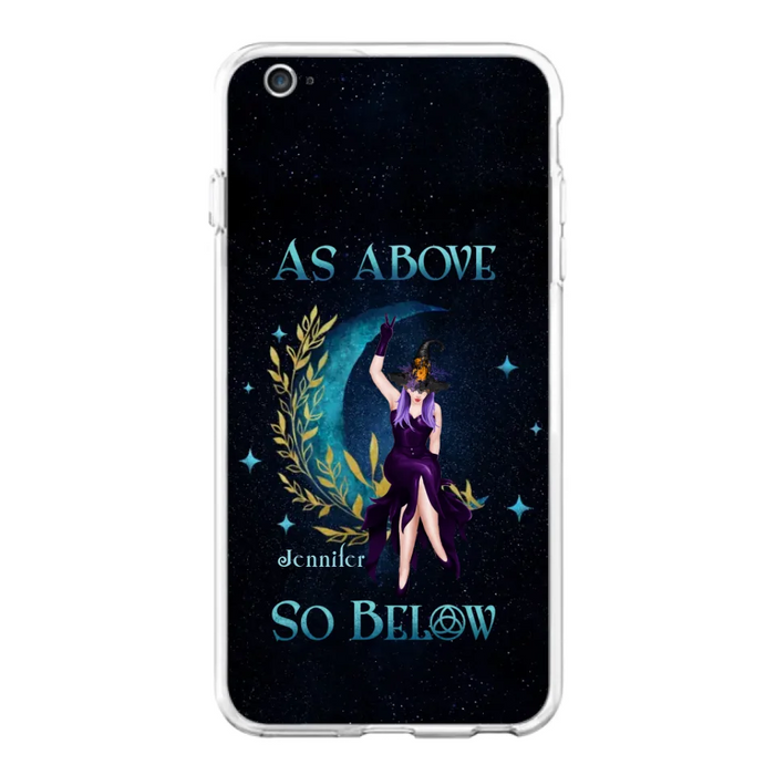 Custom Personalized Witch Phone Case - Gift Idea For Witch Lovers - As Above So Below - Cases For iPhone & Samsung