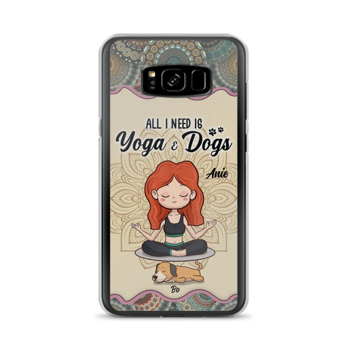 Custom Personalized Yoga Woman & Dog Phone Case - Upto 3 Dogs - Gifts For Yoga/ Dog Lovers - All I Need Is Yoga And Dogs - Case For iPhone, Samsung And Xiaomi- 606HWH