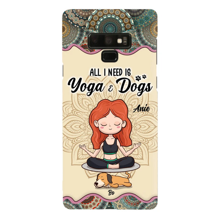 Custom Personalized Yoga Woman & Dog Phone Case - Upto 3 Dogs - Gifts For Yoga/ Dog Lovers - All I Need Is Yoga And Dogs - Case For iPhone, Samsung And Xiaomi- 606HWH