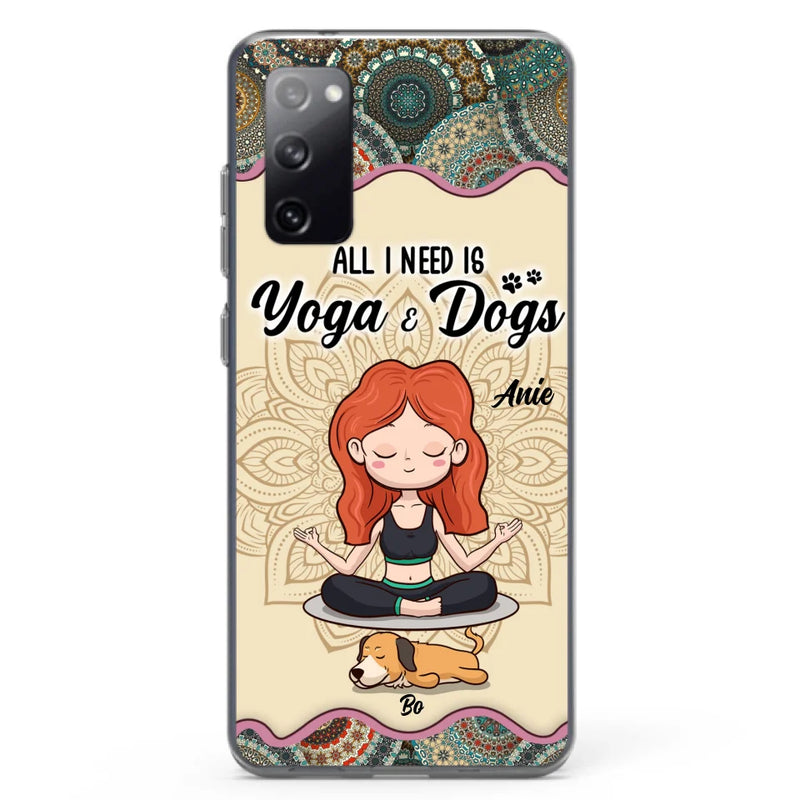 Custom Personalized Yoga Woman & Dog Phone Case - Upto 3 Dogs - Gifts For Yoga/ Dog Lovers - All I Need Is Yoga And Dogs - Case For iPhone, Samsung And Xiaomi- 606HWH