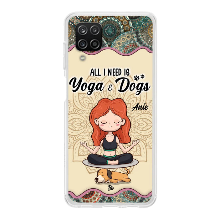 Custom Personalized Yoga Woman & Dog Phone Case - Upto 3 Dogs - Gifts For Yoga/ Dog Lovers - All I Need Is Yoga And Dogs - Case For iPhone, Samsung And Xiaomi- 606HWH