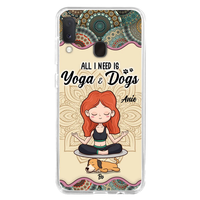 Custom Personalized Yoga Woman & Dog Phone Case - Upto 3 Dogs - Gifts For Yoga/ Dog Lovers - All I Need Is Yoga And Dogs - Case For iPhone, Samsung And Xiaomi- 606HWH