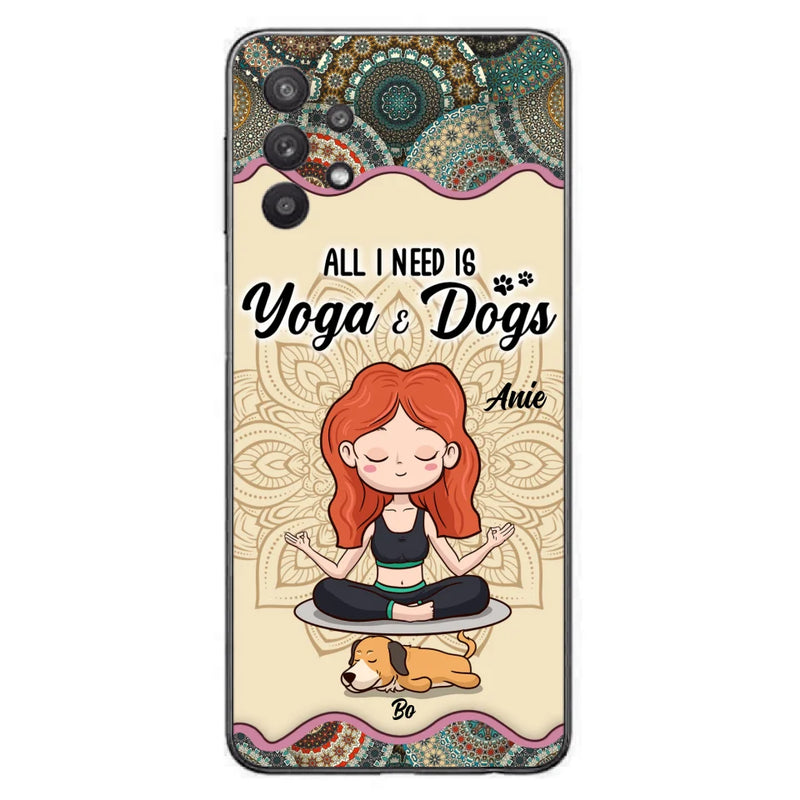 Custom Personalized Yoga Woman & Dog Phone Case - Upto 3 Dogs - Gifts For Yoga/ Dog Lovers - All I Need Is Yoga And Dogs - Case For iPhone, Samsung And Xiaomi- 606HWH