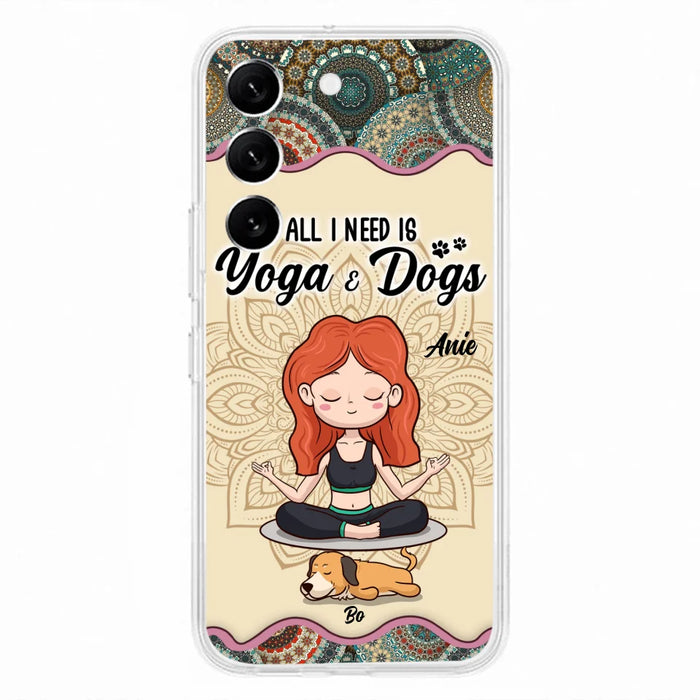 Custom Personalized Yoga Woman & Dog Phone Case - Upto 3 Dogs - Gifts For Yoga/ Dog Lovers - All I Need Is Yoga And Dogs - Case For iPhone, Samsung And Xiaomi- 606HWH