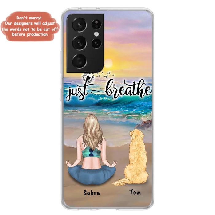 Custom Personalized Yoga Woman & Dog Phone Case - Upto 2 Dogs - Gifts For Yoga/ Dog Lovers - Just Breathe - Case For iPhone, Samsung And Xiaomi - 606HWH